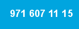 971 607 11 15